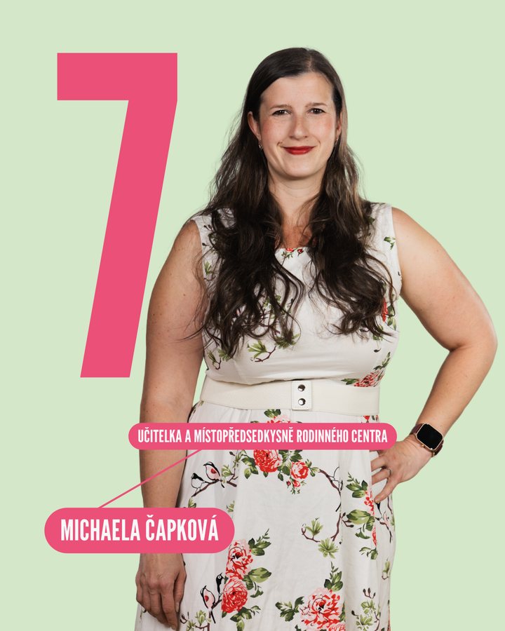7. Mgr. Michaela Čapková — učitelka a místopředsedkyně rodinného centra